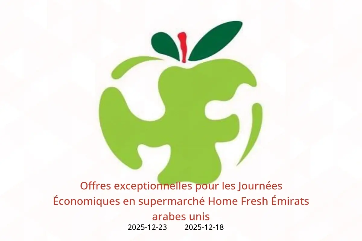 Offres supermarché Home Fresh Émirats arabes unis de 18 à 23 décembre 2025 Offres exceptionnelles pour les Journées Économiques - supermarché Home Fresh - Émirats arabes unis - 18 decembre 2025 – 23 decembre 2025 - Page 1