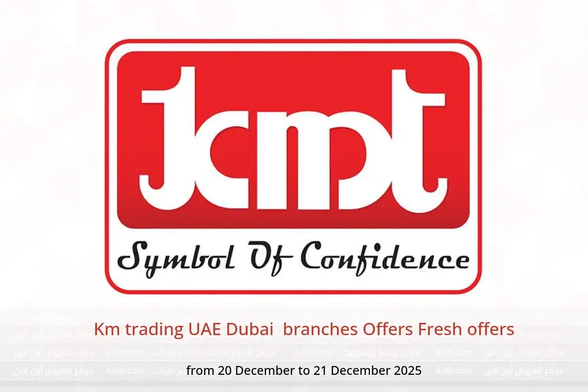Km trading  Dubai  Offers from 20 to 21 December Fresh offers