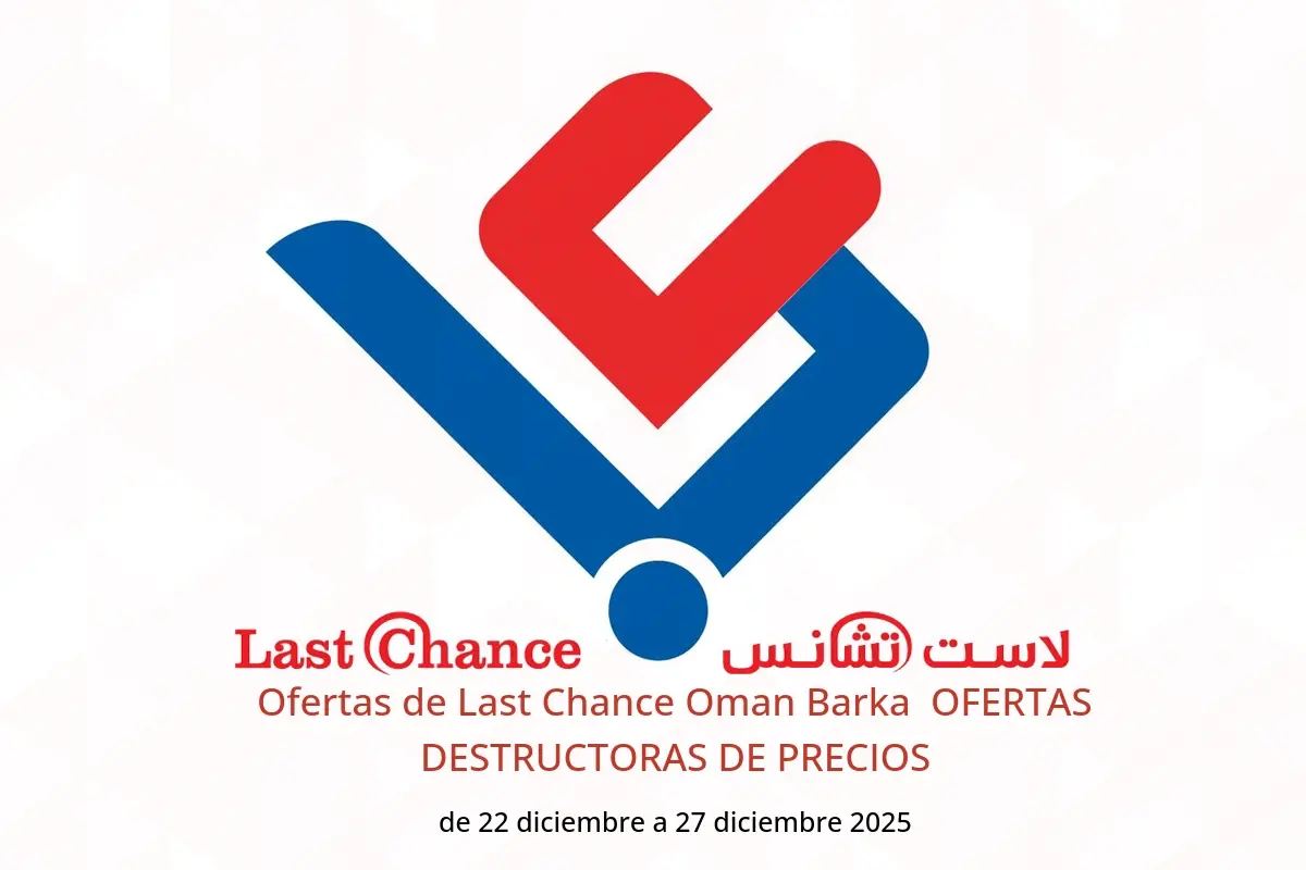 Ofertas de Last Chance  Barka  de 22 a 27 diciembre OFERTAS DESTRUCTORAS DE PRECIOS - Last Chance - Oman - 22 diciembre 2025 – 27 diciembre 2025 - Página 1