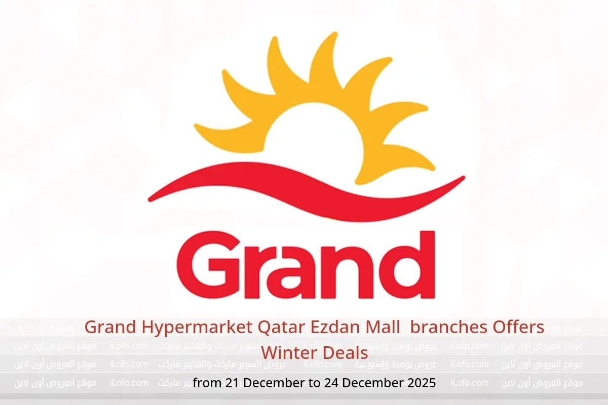 Grand Hypermarket  Ezdan Mall  Offers from 21 to 24 December Winter Deals