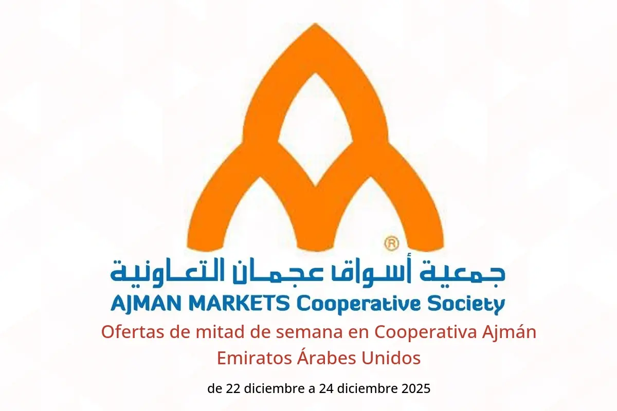 Ofertas de Cooperativa Ajmán Emiratos Árabes Unidos de 22 a 24 diciembre 2025 Ofertas de mitad de semana