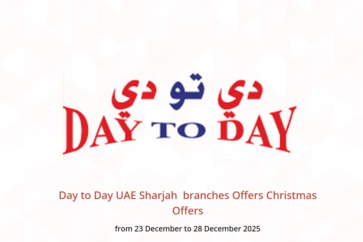 Day to Day  Sharjah  Offers from 23 to 28 December Christmas Offers