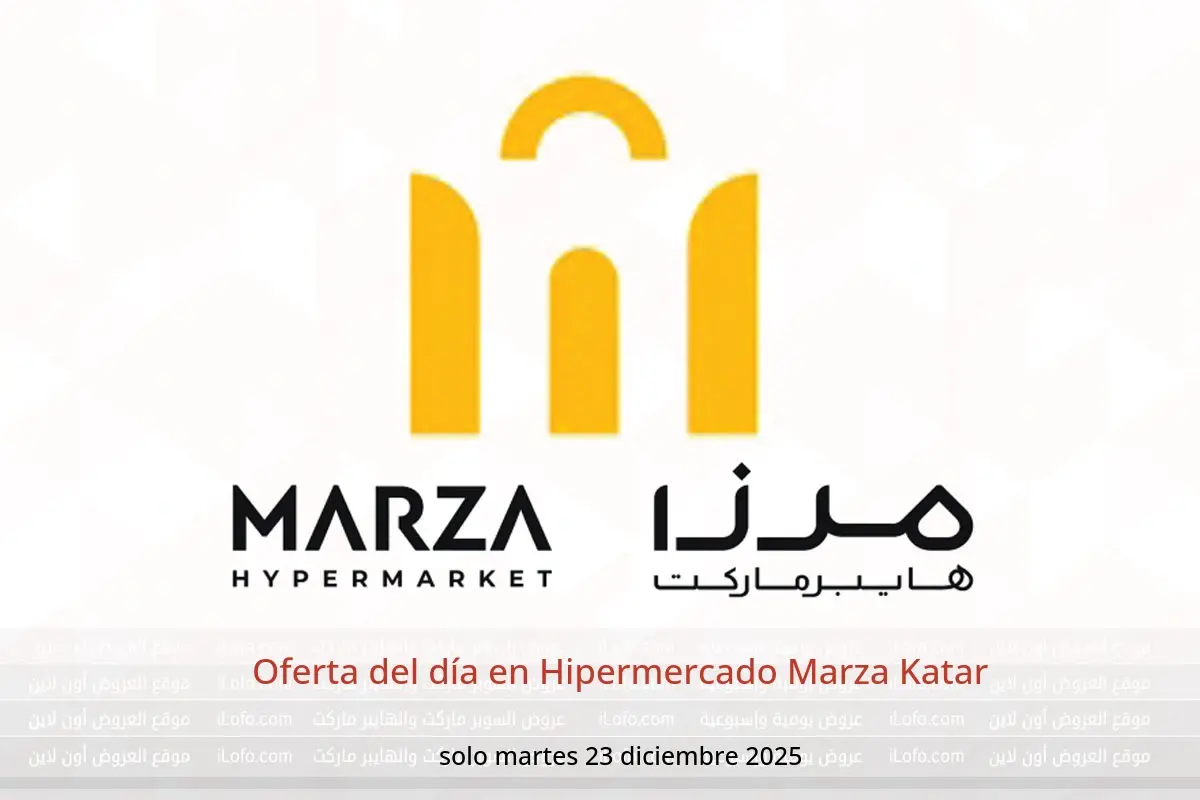 Ofertas de Hipermercado Marza Katar martes 23 diciembre Oferta del día