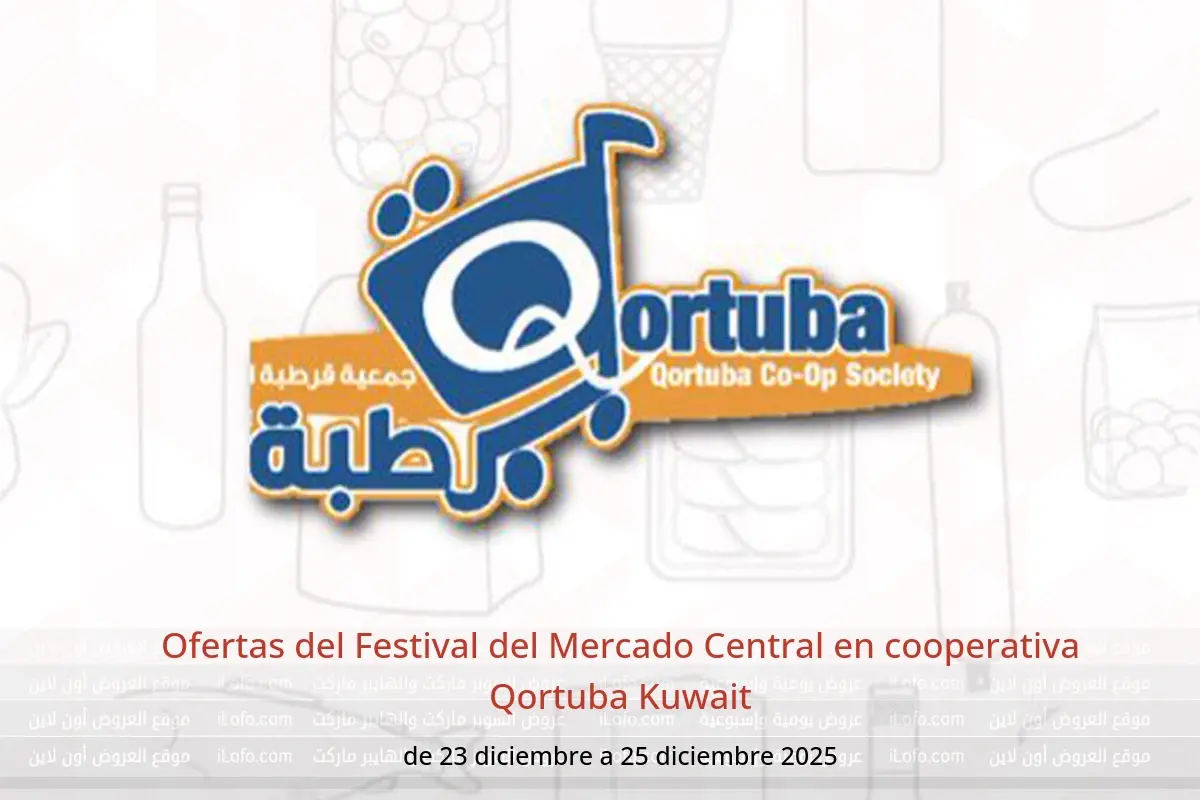 Ofertas de cooperativa Qortuba Kuwait de 23 a 25 diciembre 2025 Ofertas del Festival del Mercado Central - cooperativa Qortuba - Kuwait - 23 diciembre 2025 – 25 diciembre 2025 - Página 1
