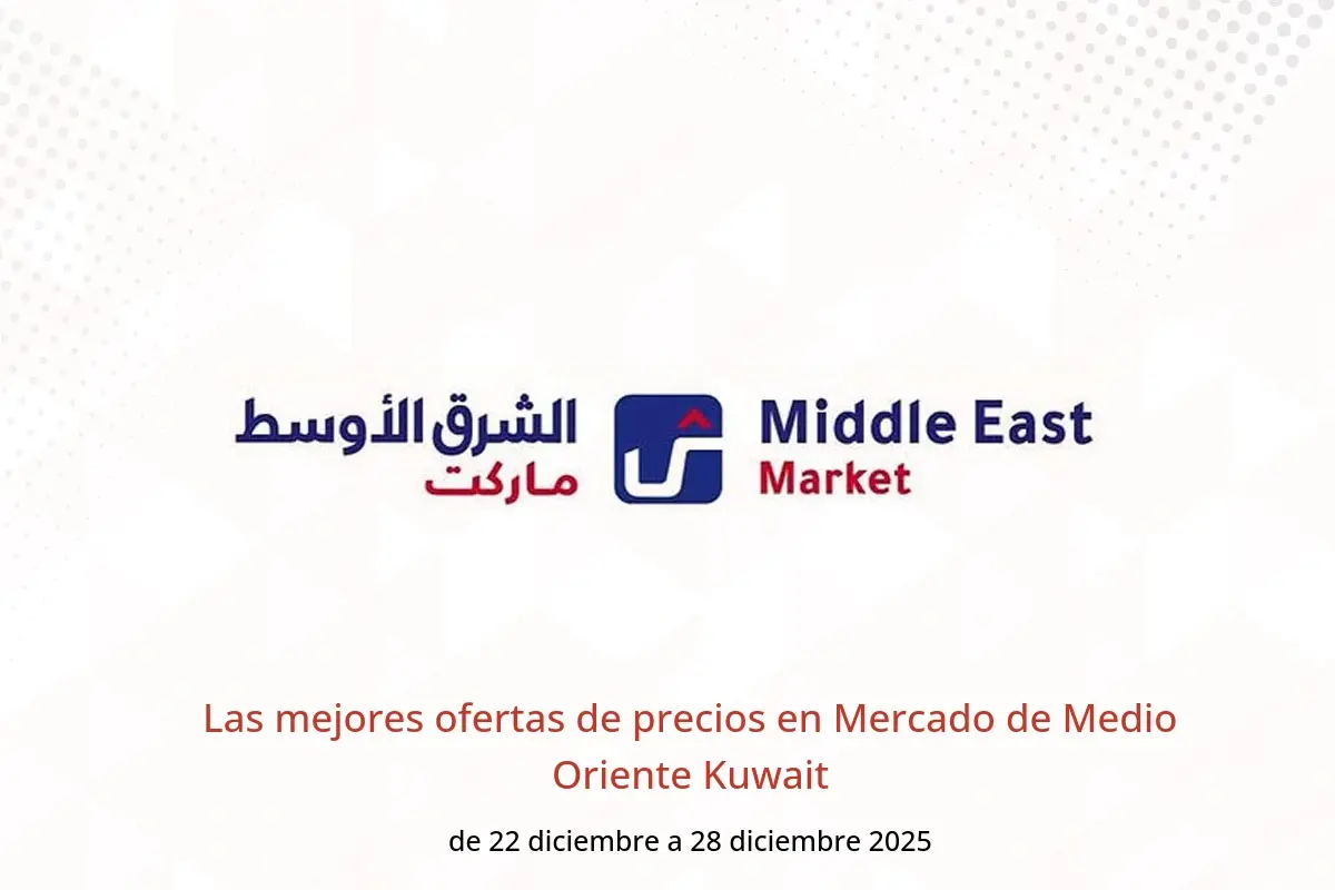 Ofertas de Mercado de Medio Oriente Kuwait de 22 a 28 diciembre 2025 Las mejores ofertas de precios - Middle East - Kuwait - 22 diciembre 2025 – 28 diciembre 2025 - Página 1