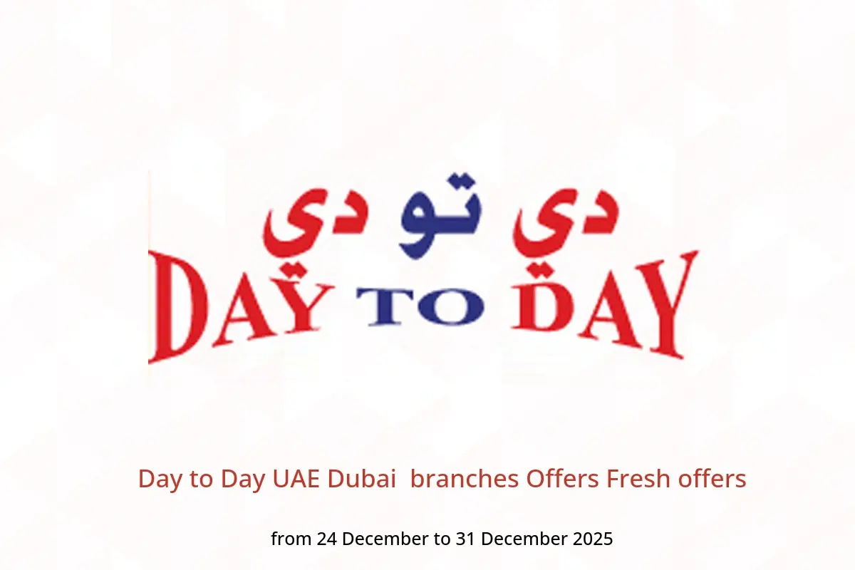 Day to Day  Dubai  Offers from 24 to 31 December Fresh offers
