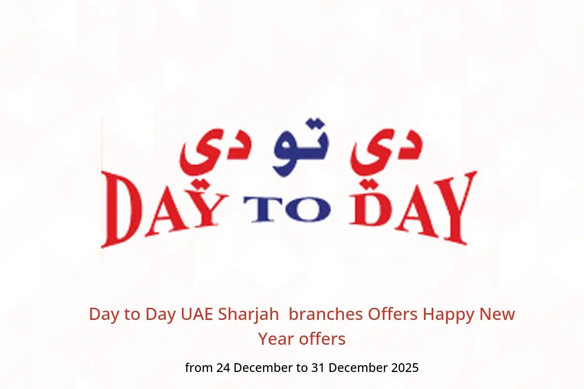 Day to Day  Sharjah  Offers from 24 to 31 December Happy New Year offers