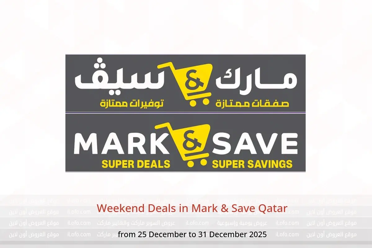 Mark & Save Qatar Offers from 25 to 31 December 2025 Weekend Deals