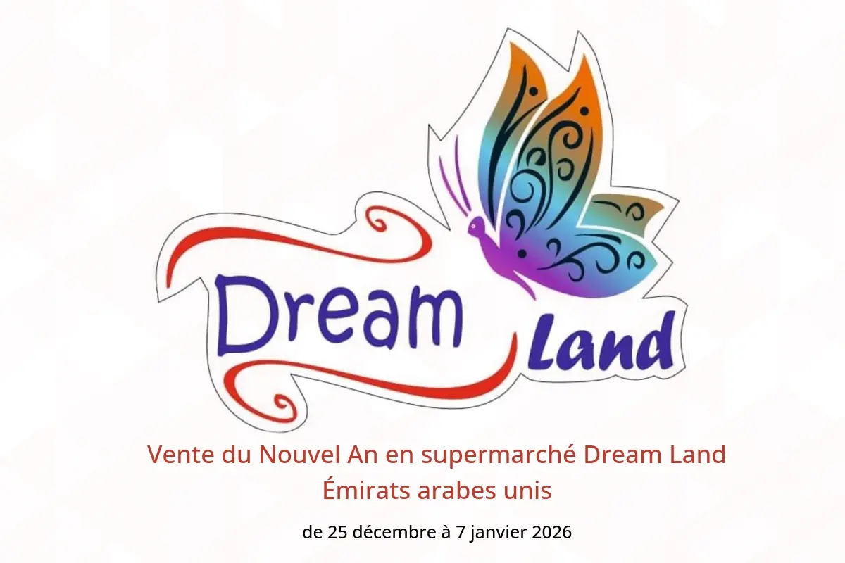 Offres supermarché Dream Land Émirats arabes unis de 25 décembre à 7 janvier 2026 Vente du Nouvel An