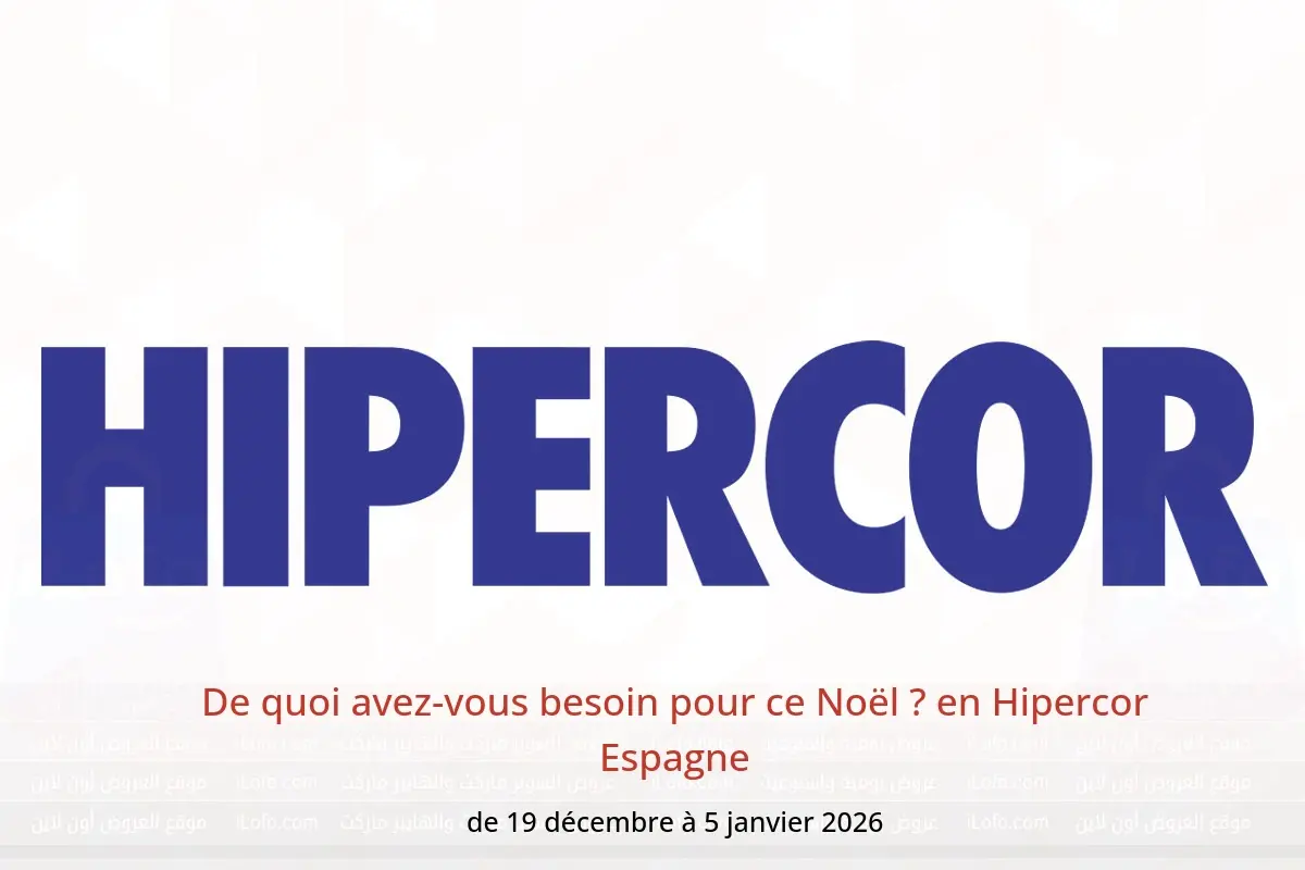 Offres Hipercor Espagne de 19 décembre à 5 janvier 2026 De quoi avez-vous besoin pour ce Noël ? - Hipercor - Espagne - 19 decembre 2025 – 5 janvier 2026 - Page 1