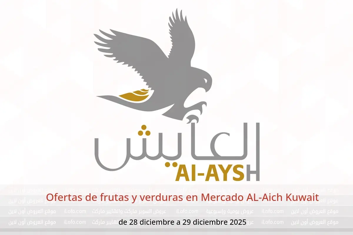 Ofertas de Mercado AL-Aich Kuwait de 28 a 29 diciembre 2025 Ofertas de frutas y verduras