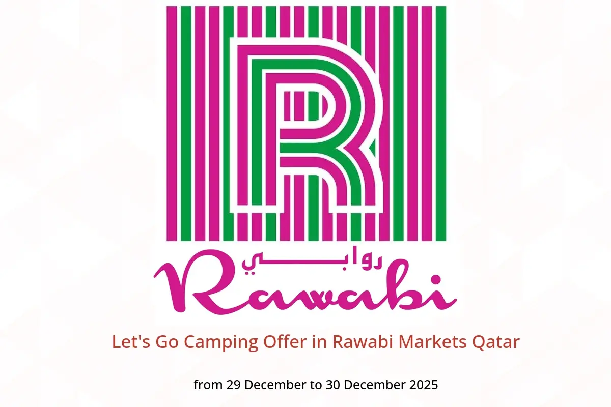 Rawabi Markets Qatar Offers from 29 to 30 December 2025 Let's Go Camping Offer