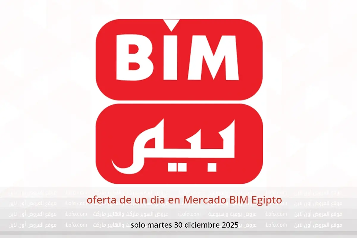 Ofertas de Mercado BIM Egipto martes 30 diciembre oferta de un dia