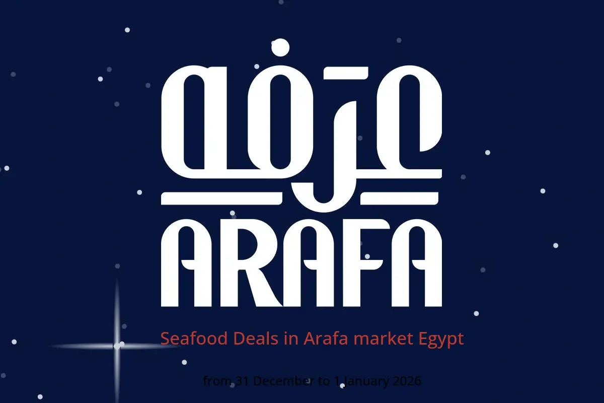 Arafa market Egypt Offers from 31 December to 1 January 2026 Seafood Deals