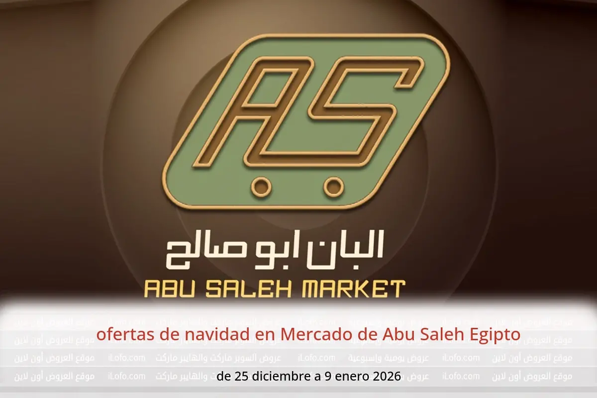 Ofertas de Mercado de Abu Saleh Egipto de 25 diciembre a 9 enero 2026 ofertas de navidad - Mercado de Abu Saleh - Egipto - 25 diciembre 2025 – 9 enero 2026 - Página 1
