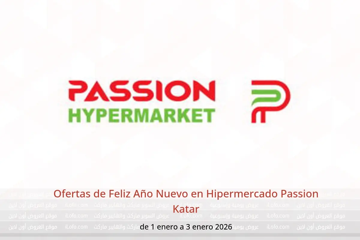 Ofertas de Hipermercado Passion Katar de 1 a 3 enero 2026 Ofertas de Feliz Año Nuevo - Hipermercado Passion - Katar - 1 enero 2026 – 3 enero 2026 - Página 1