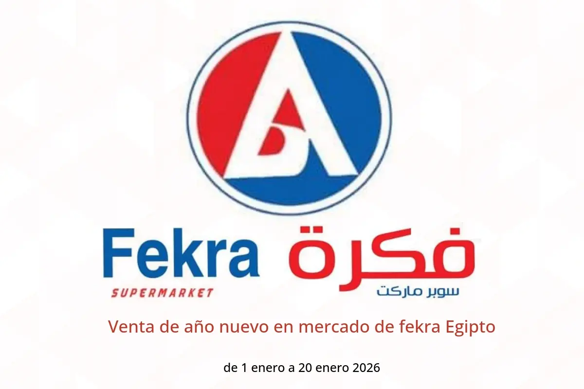Ofertas de mercado de fekra Egipto de 1 a 20 enero 2026 Venta de año nuevo - mercado de fekra - Egipto - 1 enero 2026 – 20 enero 2026 - Página 1