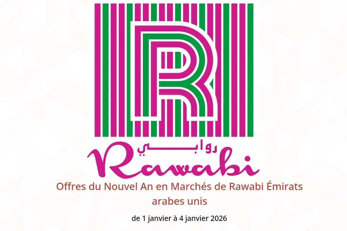 Offres Marchés de Rawabi Émirats arabes unis de 1 à 4 janvier 2026 Offres du Nouvel An - Marchés de Rawabi - Émirats arabes unis - 1 janvier 2026 – 4 janvier 2026 - Page 1