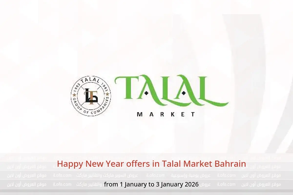 Talal Market Bahrain Offers from 1 to 3 January 2026 Happy New Year offers - Talal Market - Bahrain - 1 January 2026 – 3 January 2026 - Page 1