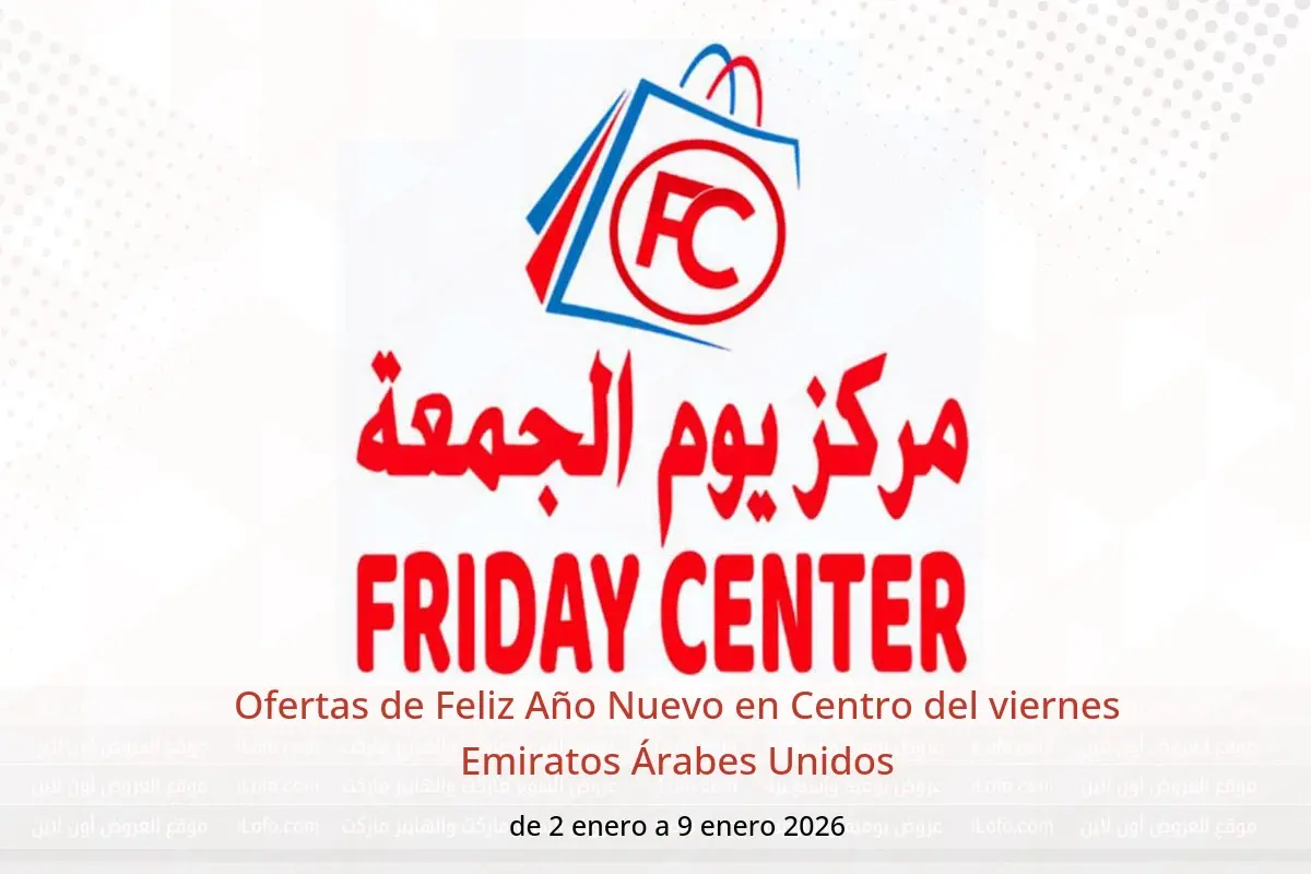 Ofertas de Centro del viernes Emiratos Árabes Unidos de 2 a 9 enero 2026 Ofertas de Feliz Año Nuevo - Centro del viernes - Emiratos Árabes Unidos - 2 enero 2026 – 9 enero 2026 - Página 1