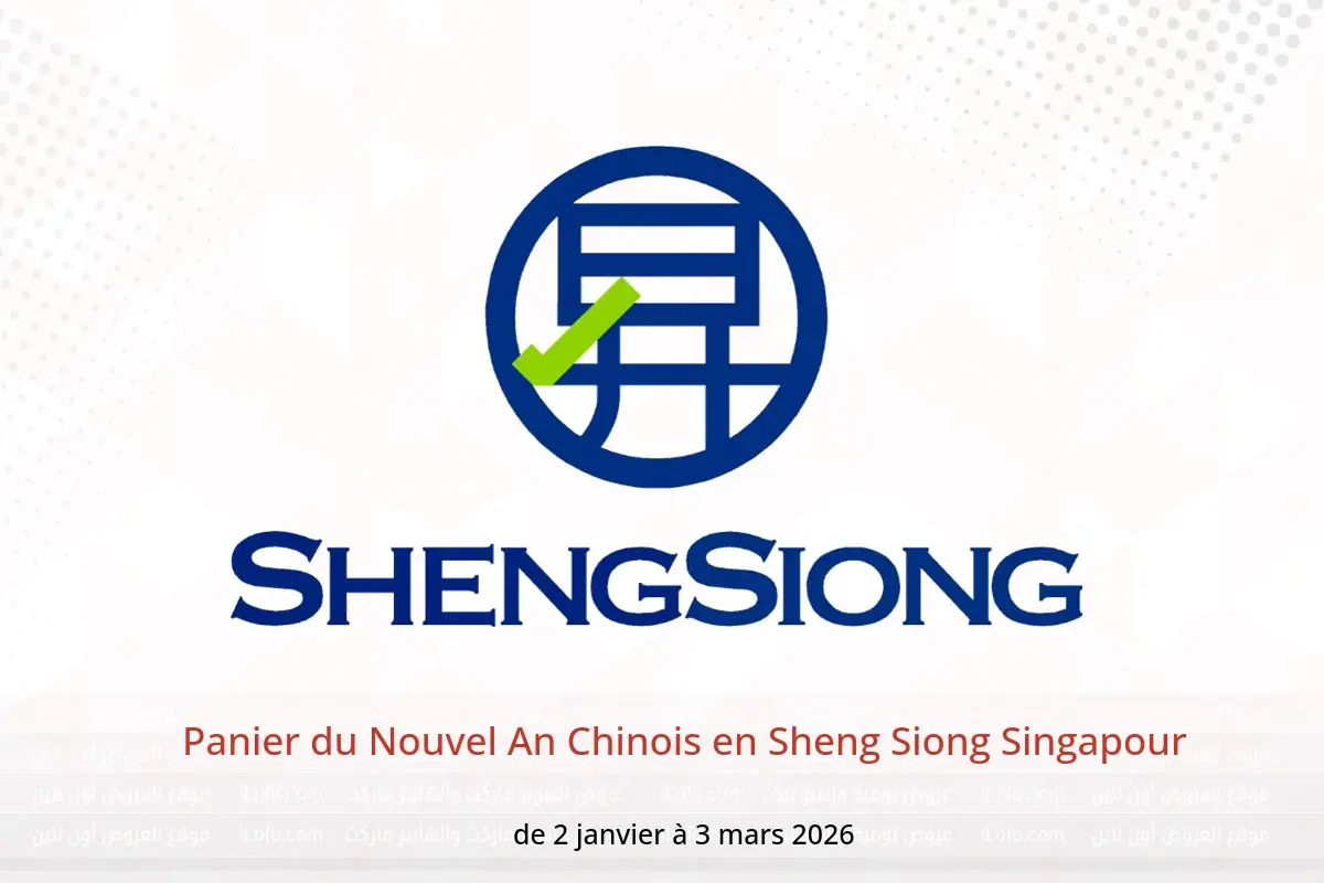 Offres Sheng Siong Singapour de 2 janvier à 3 mars 2026 Panier du Nouvel An Chinois - Sheng Siong - Singapour - 2 janvier 2026 – 3 mars 2026 - Page 1