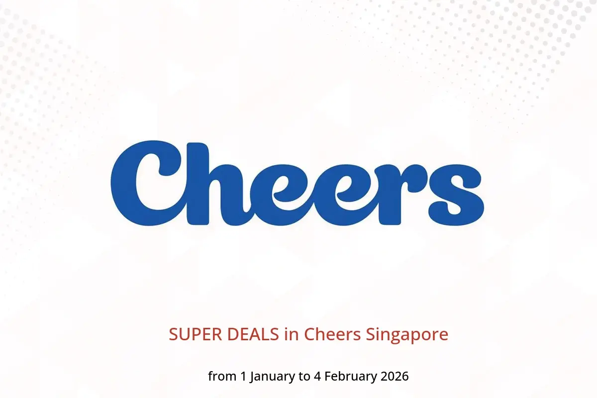 Cheers Singapore Offers from 1 January to 4 February 2026 SUPER DEALS - Cheers - Singapore - 1 January 2026 – 4 February 2026 - Page 1