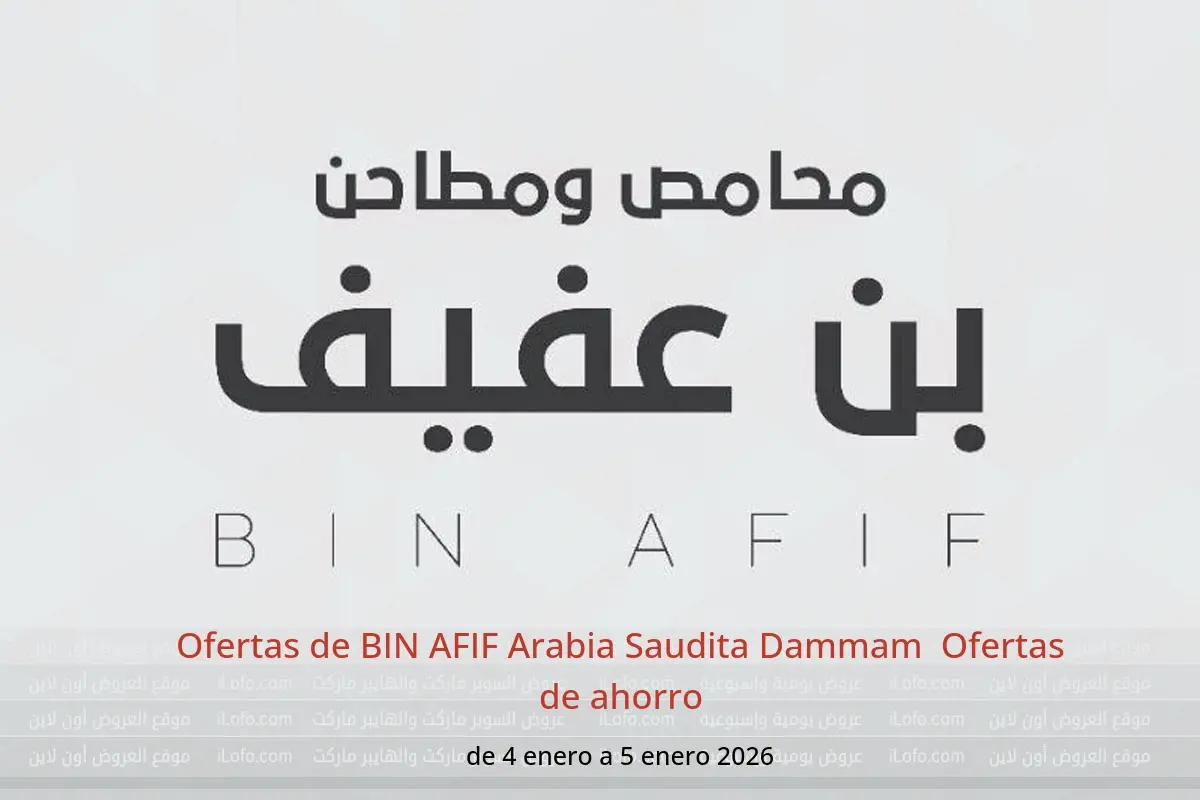 Ofertas de BIN AFIF  Dammam  de 4 a 5 enero Ofertas de ahorro - BIN AFIF - Arabia Saudita - 4 enero 2026 – 5 enero 2026 - Página 1