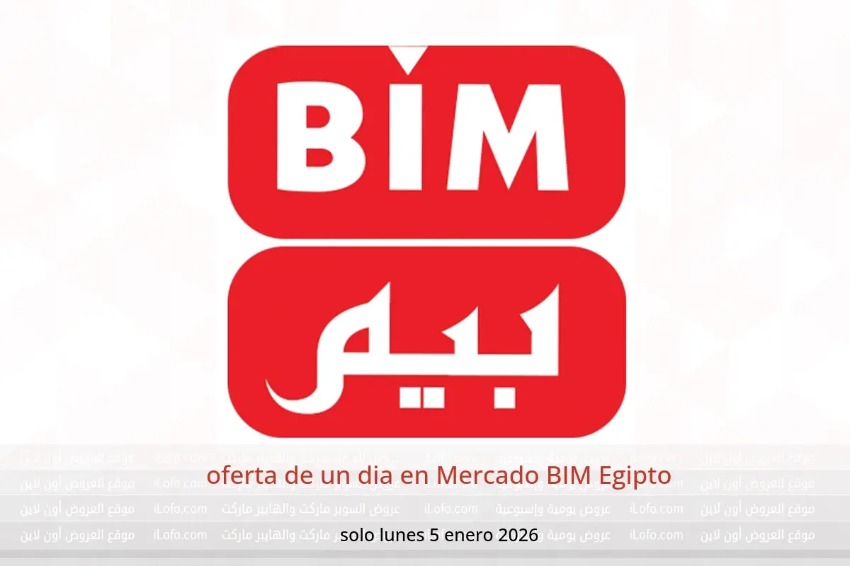 Ofertas de Mercado BIM Egipto lunes 5 enero oferta de un dia
