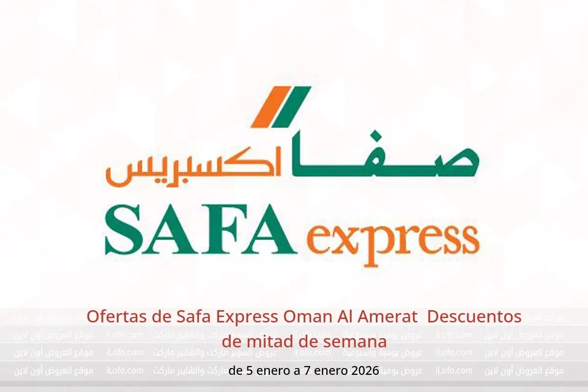 Ofertas de Safa Express  Al Amerat  de 5 a 7 enero Descuentos de mitad de semana - Safa Express - Oman - 5 enero 2026 – 7 enero 2026 - Página 1