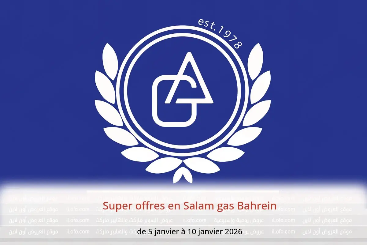 Offres Salam gas Bahrein de 5 à 10 janvier 2026 Super offres - Salam gas - Bahrein - 5 janvier 2026 – 10 janvier 2026 - Page 1