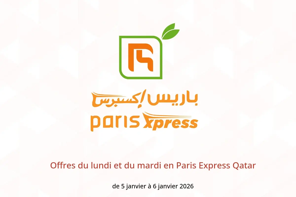 Offres Paris Express Qatar de 5 à 6 janvier 2026 Offres du lundi et du mardi - Paris Express - Qatar - 5 janvier 2026 – 6 janvier 2026 - Page 1