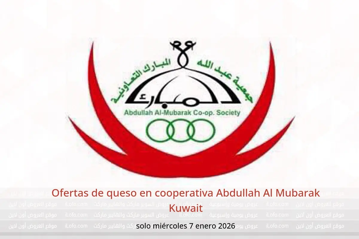 Ofertas de cooperativa Abdullah Al Mubarak Kuwait miércoles 7 enero Ofertas de queso