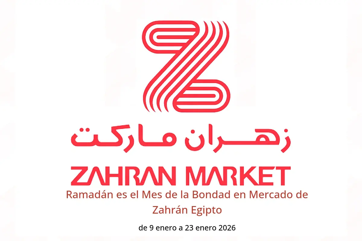 Ofertas de Mercado de Zahrán Egipto de 9 a 23 enero 2026 Ramadán es el Mes de la Bondad - Mercado de Zahrán - Egipto - 9 enero 2026 – 23 enero 2026 - Página 1