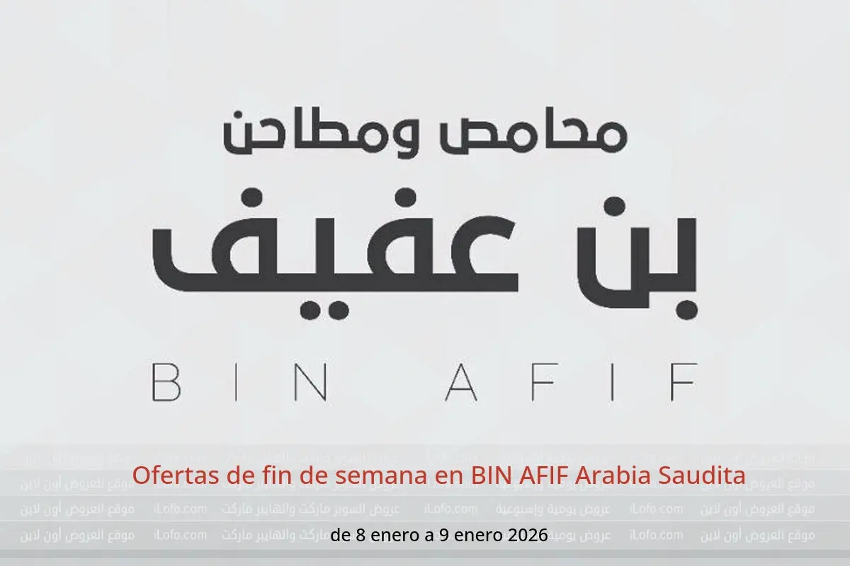 Ofertas de BIN AFIF Arabia Saudita de 8 a 9 enero 2026 Ofertas de fin de semana - BIN AFIF - Arabia Saudita - 8 enero 2026 – 9 enero 2026 - Página 1