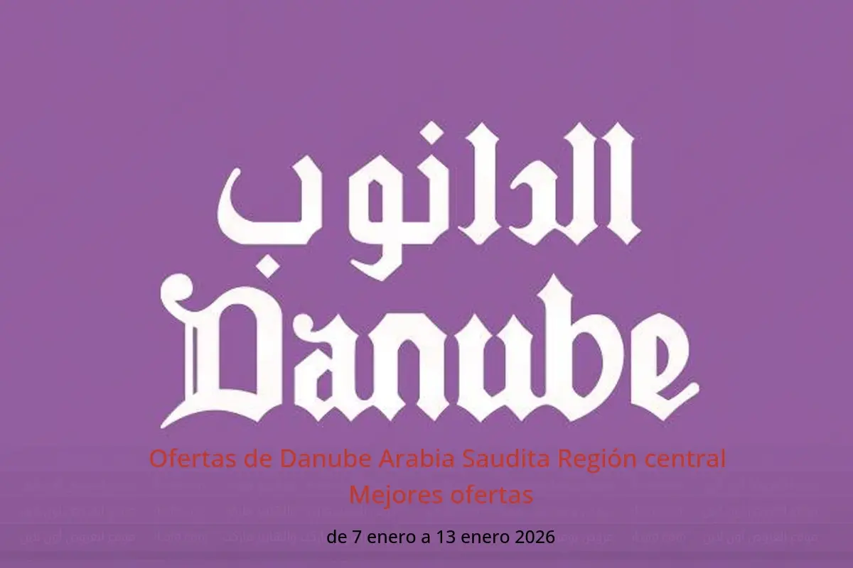 Ofertas de Danube  Región central  de 7 a 13 enero Mejores ofertas