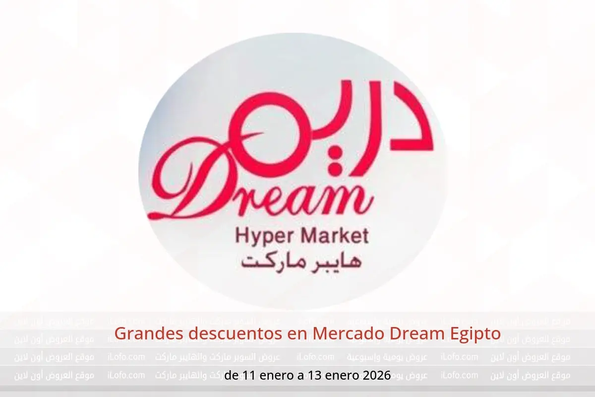 Ofertas de Mercado Dream Egipto de 11 a 13 enero 2026 Grandes descuentos - Mercado Dream - Egipto - 11 enero 2026 – 13 enero 2026 - Página 1