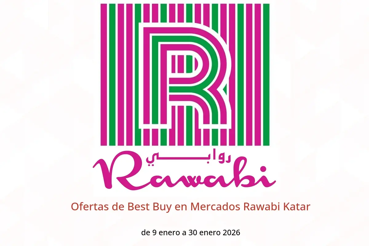 Ofertas de Mercados Rawabi Katar de 9 a 30 enero 2026 Ofertas de Best Buy