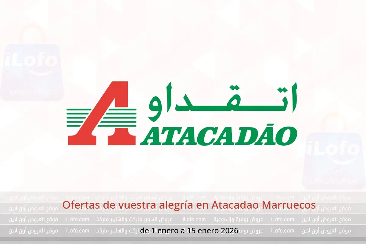 Ofertas de Atacadao Marruecos de 1 a 15 enero 2026 Ofertas de vuestra alegría - Atacadao - Marruecos - 1 enero 2026 – 15 enero 2026 - Página 1