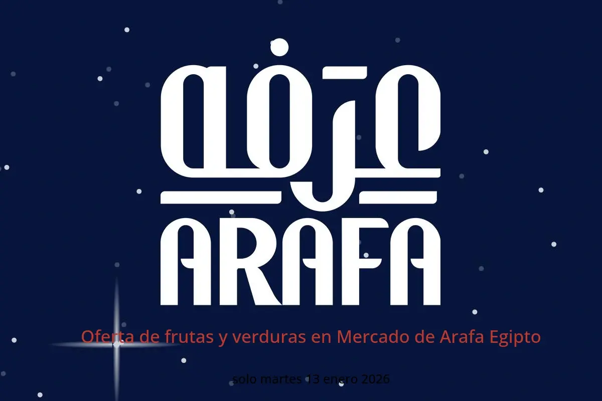 Ofertas de Mercado de Arafa Egipto martes 13 enero Oferta de frutas y verduras