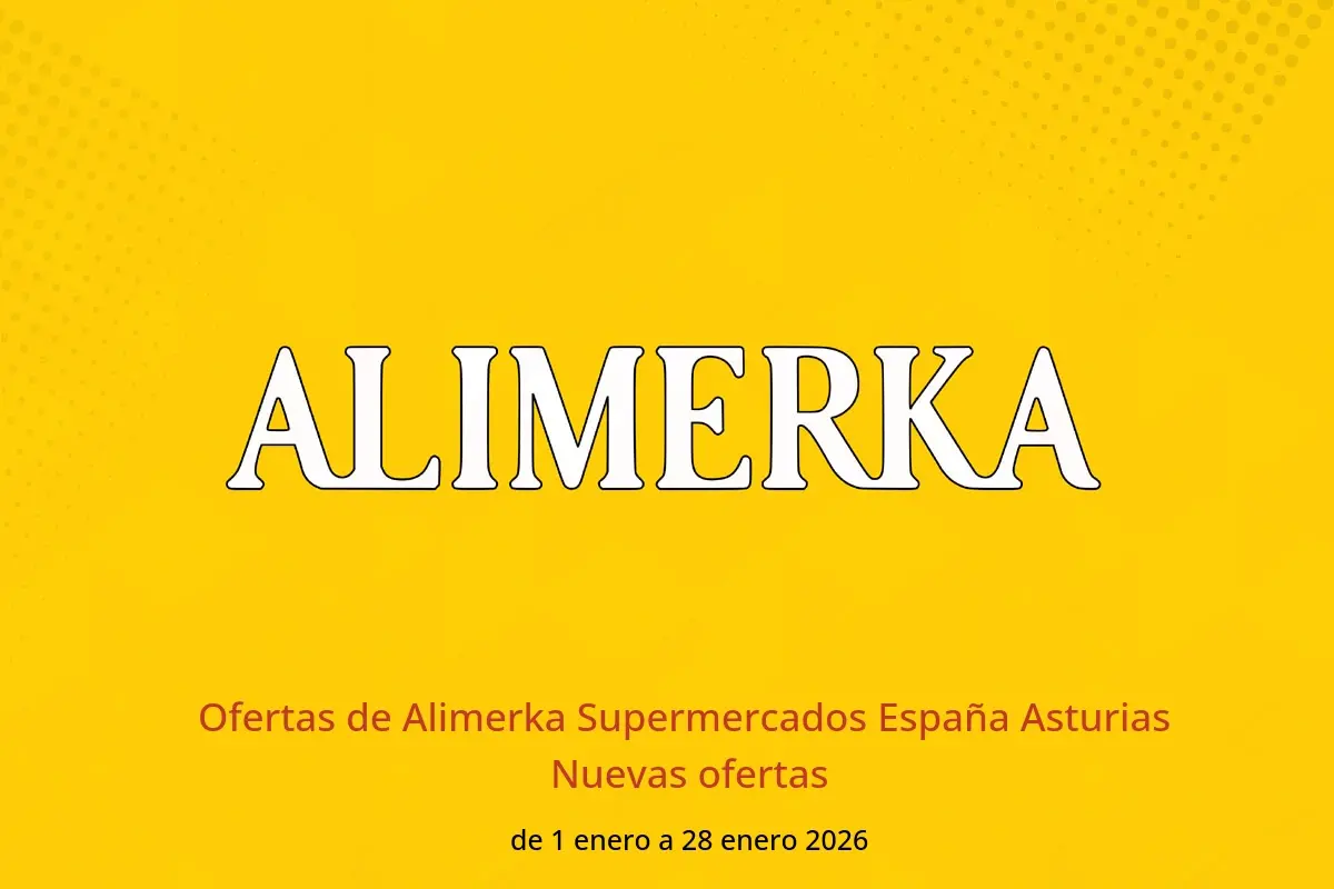 Ofertas de ‎Alimerka Supermercados‎  Asturias  de 1 a 28 enero Nuevas ofertas - ‎Alimerka Supermercados‎ - España - 1 enero 2026 – 28 enero 2026 - Página 1