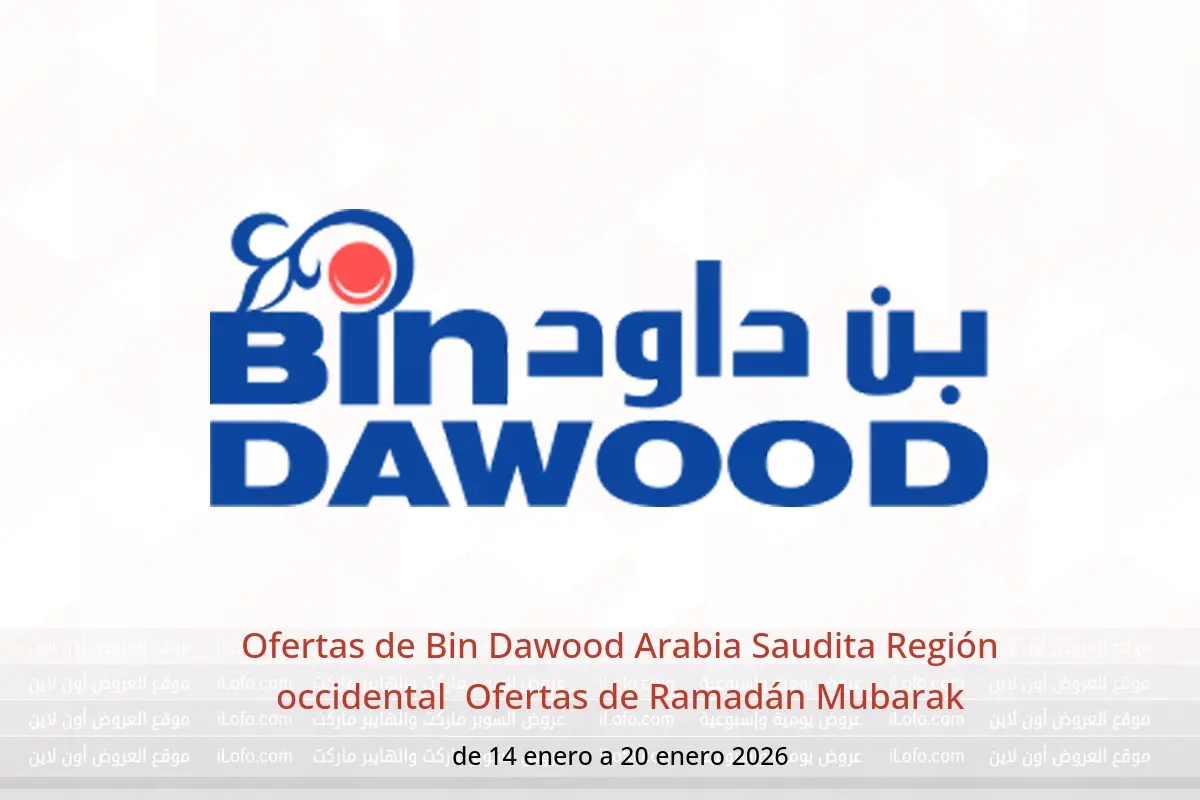 Ofertas de Bin Dawood  Región occidental  de 14 a 20 enero Ofertas de Ramadán Mubarak