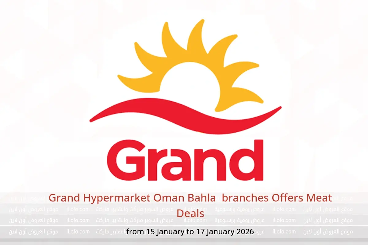 Grand Hypermarket  Bahla  Offers from 15 to 17 January Meat Deals
