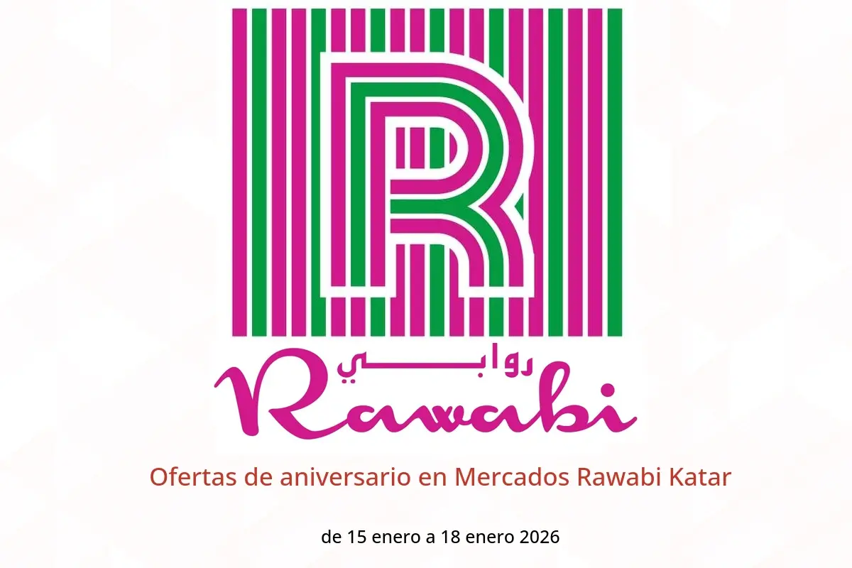 Ofertas de Mercados Rawabi Katar de 15 a 18 enero 2026 Ofertas de aniversario