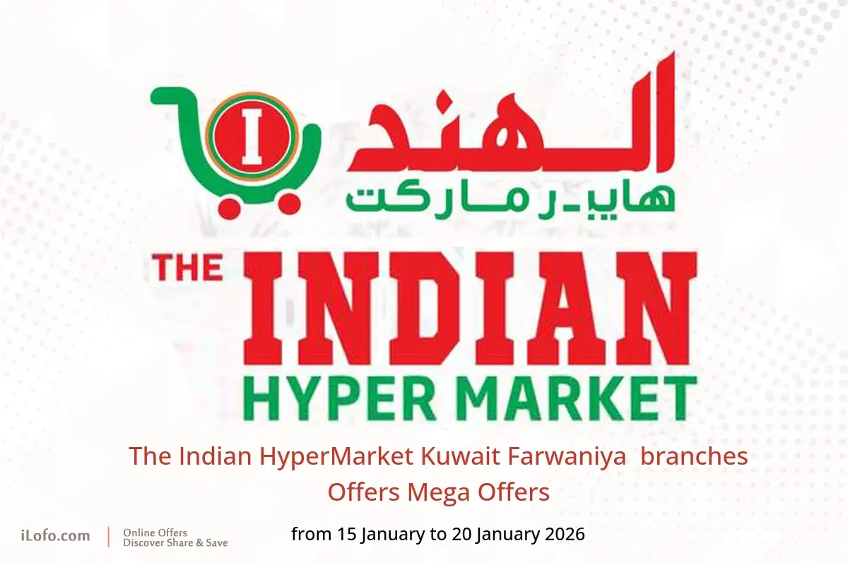 The Indian HyperMarket  Farwaniya  Offers from 15 to 20 January Mega Offers