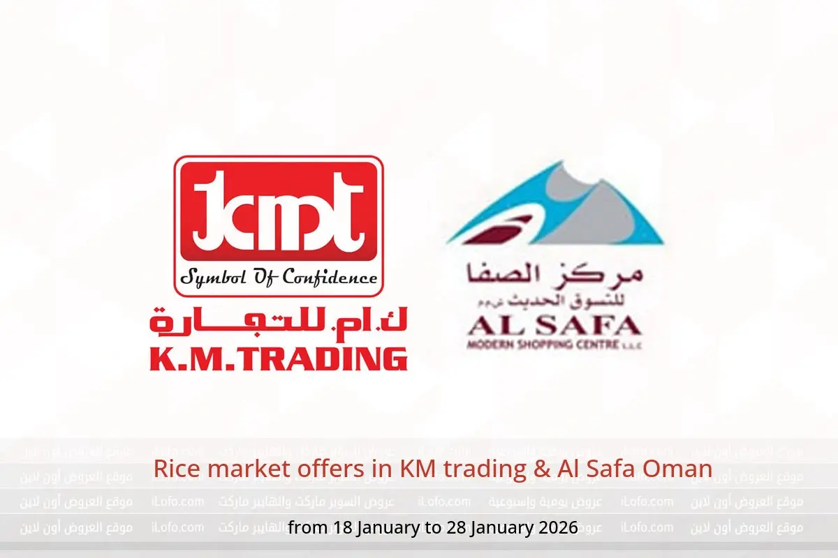 KM trading & Al Safa Oman Offers from 18 to 28 January 2026 Rice market offers