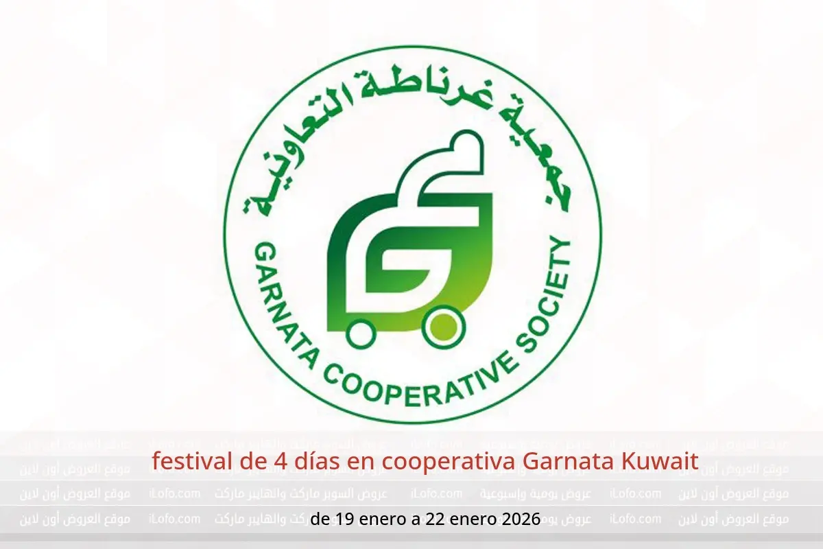 Ofertas de cooperativa Garnata Kuwait de 19 a 22 enero 2026 festival de 4 días - cooperativa Garnata - Kuwait - 19 enero 2026 – 22 enero 2026 - Página 1