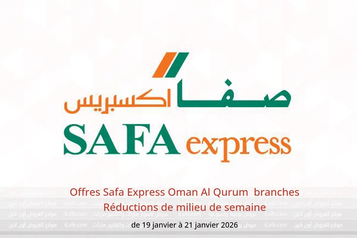 Offres Safa Express  Al Qurum  de 19 à 21 janvier Réductions de milieu de semaine - Safa Express - Oman - 19 janvier 2026 – 21 janvier 2026 - Page 1