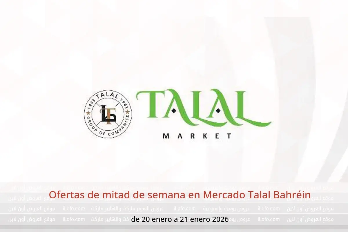 Ofertas de Mercado Talal Bahréin de 20 a 21 enero 2026 Ofertas de mitad de semana - Mercado Talal - Bahréin - 20 enero 2026 – 21 enero 2026 - Página 1