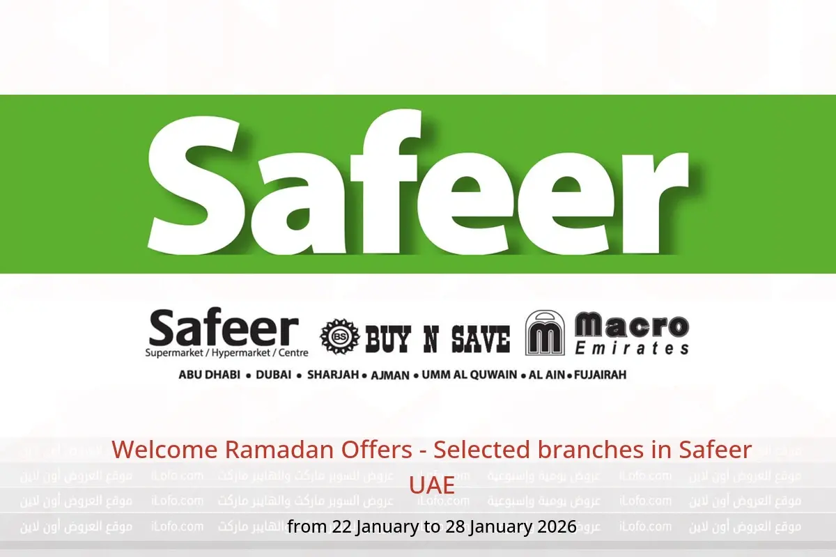 Safeer UAE Offers from 22 to 28 January 2026 Welcome Ramadan Offers - Selected branches