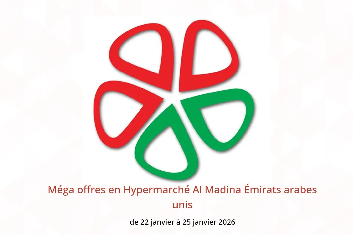 Offres Hypermarché Al Madina Émirats arabes unis de 22 à 25 janvier 2026 Méga offres - Hypermarché Al Madina - Émirats arabes unis - 22 janvier 2026 – 25 janvier 2026 - Page 1